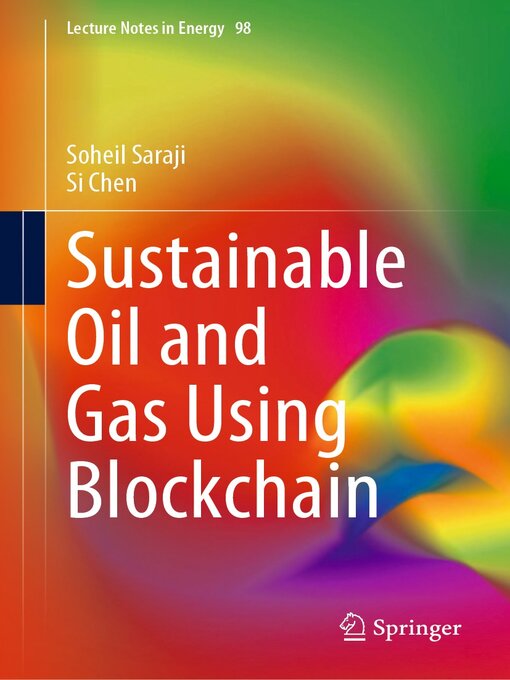 Title details for Sustainable Oil and Gas Using Blockchain by Soheil Saraji - Available